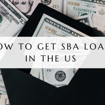 How to Get SBA Loans in the US to Fast-Track Your Startup
