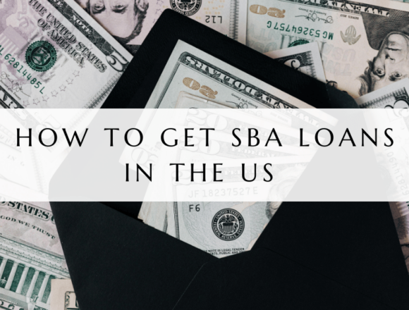 How to Get SBA Loans in the US to Fast-Track Your Startup