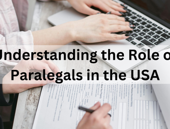 Understanding the Role of Paralegals in the USA